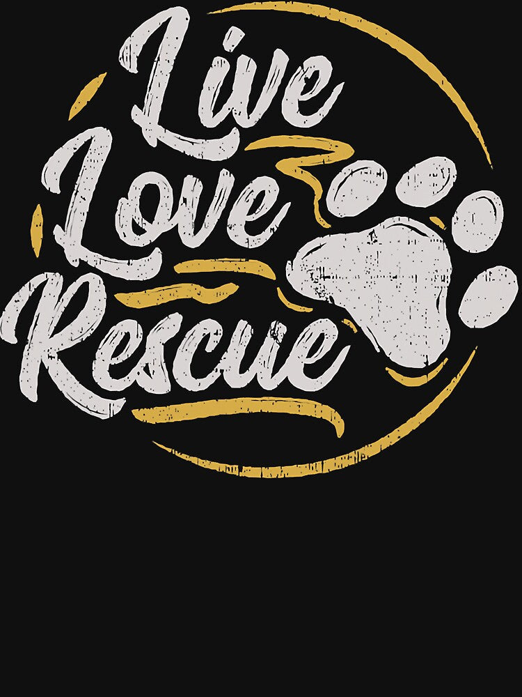 Live Love Rescue - Dog Lover Adopt a Dog Adoption by JamesClarke84 Unisex T-shirt, Sweatshirt, Hoodie, Long Sleeve Tee